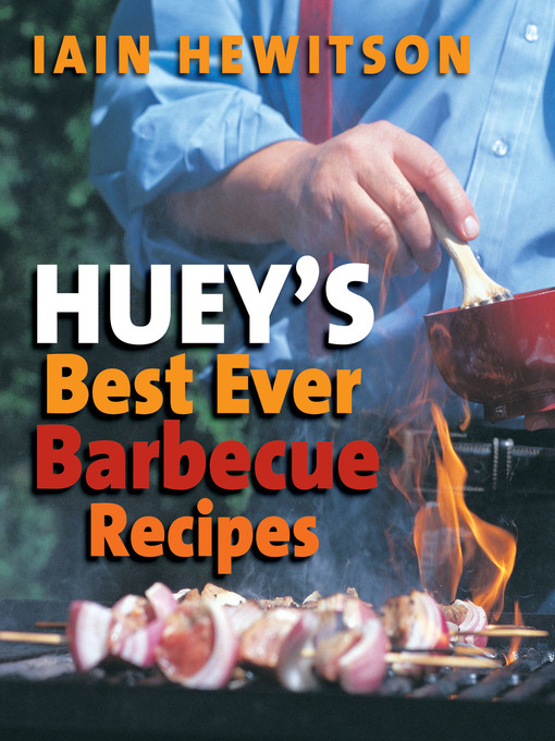 Title details for Huey's Best Ever Barbecue Recipes by Iain Hewitson - Available